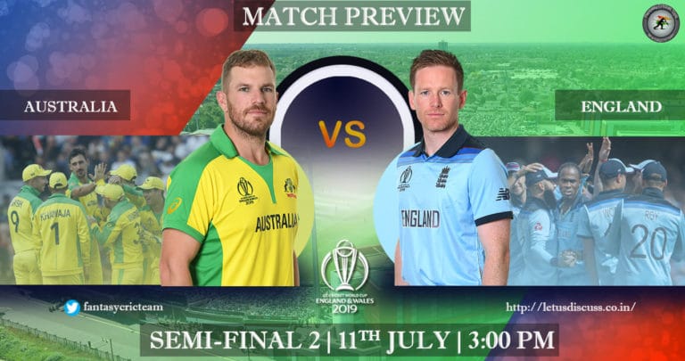 CWC 2019 Semi Final 2: Australia v England Preview Dream11