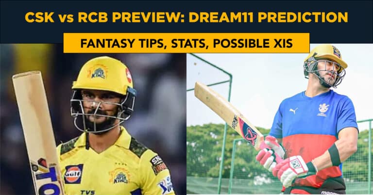 CSK vs RCB Dream11 Prediction Possible 11 Pitch Report – IPL 2024 1st match