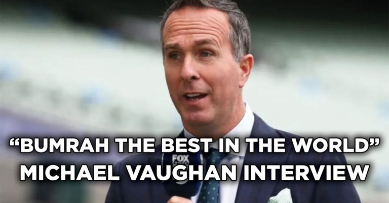 “Jasprit Bumrah is the best bowler in the world” – Michael Vaughan